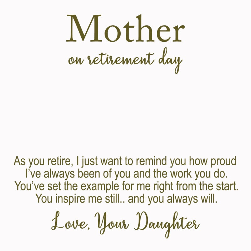 daughter to mother retirement message card - Gifts For Family Online