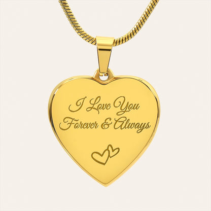 Gold heart-shaped pendant with 'I Love You Forever & Always' engraving on a white background