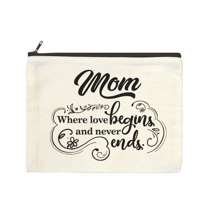 Toiletry bag with 'Mom Where love begins and never ends' text on a white background
